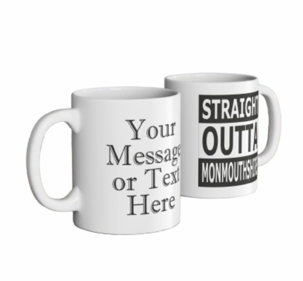 Personalised Mug  - Straight Outta (Welsh Place Name & Message)